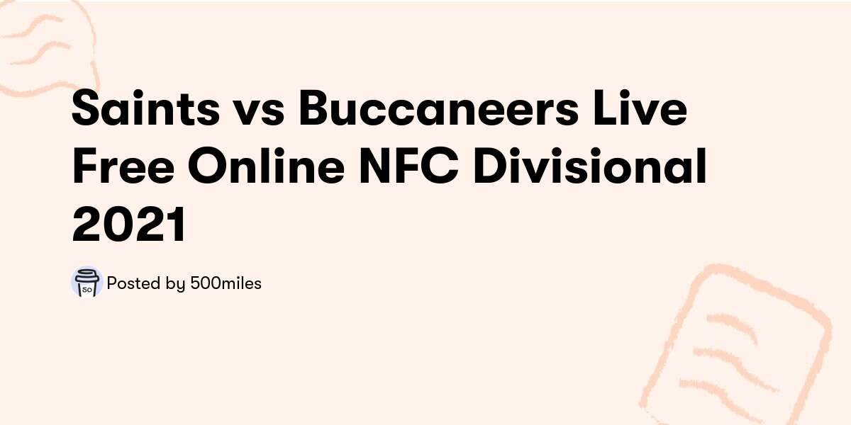 Saints vs Buccaneers Live Free Online NFC Divisional 2021 ...