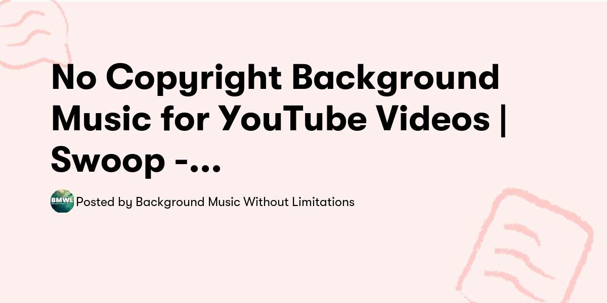 No Copyright Background Music for YouTube Videos | Swoop - Blue Sea | Free  Background Musi — Background Music Without Limitations