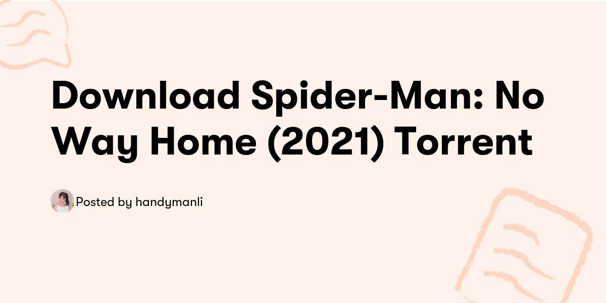 Way home torrent man no spider Spider Man