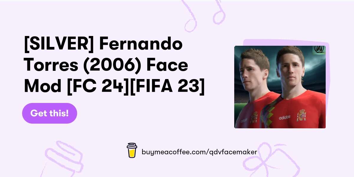 [silver] Fernando Torres 2006 Face Mod [fc 24][fifa 23] Buymeacoffee