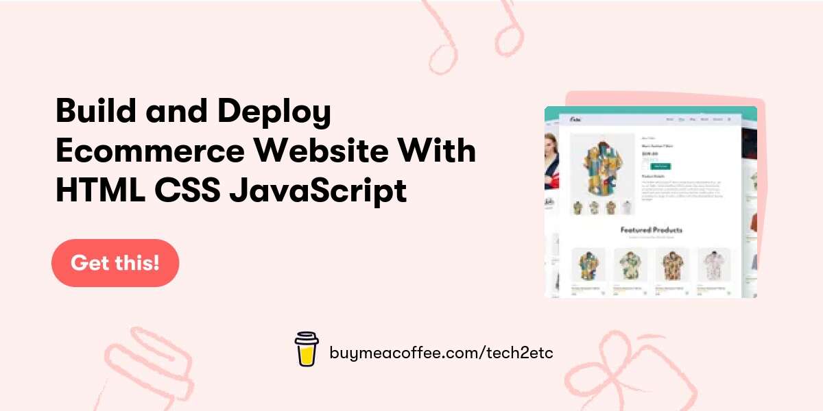 Build And Deploy Ecommerce Website With Html Css Javascript Buymeacoffee 6729