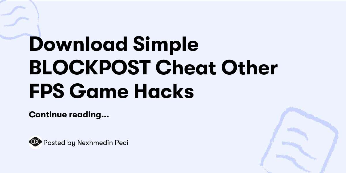 Download Simple BLOCKPOST Cheat Other FPS Game Hacks — Nexhmedin Peci