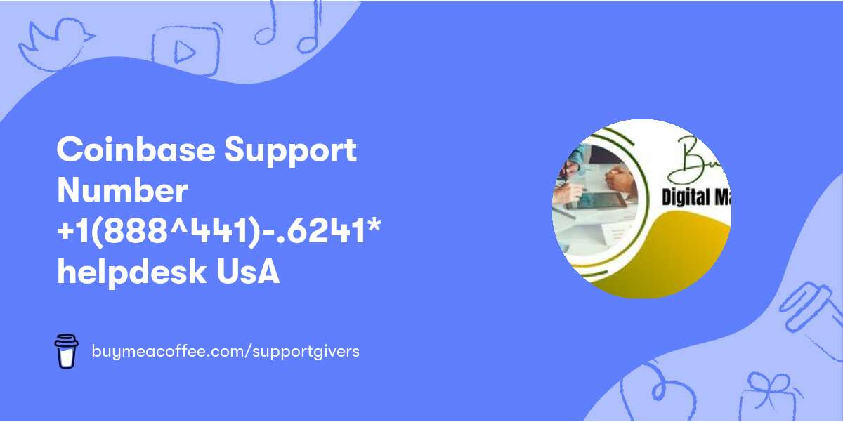 Coinbase Support Number +💌1(888^441)-.6241* helpdesk UsA