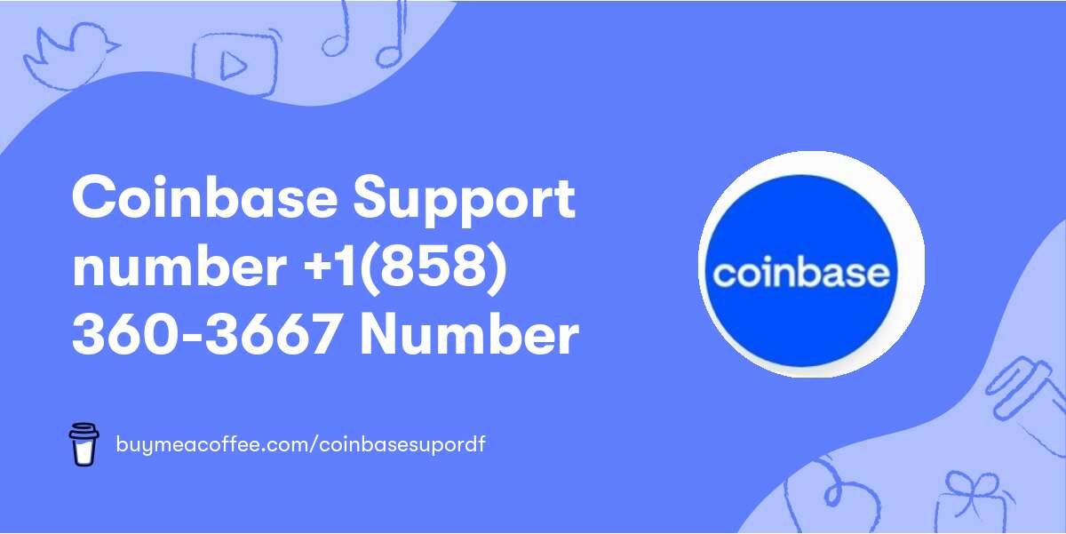 Coinbase Support number +1(858) 360-3667 Number