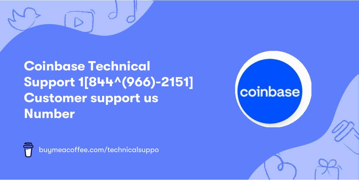 Coinbase Technical Support 1[844^(966)-2151] Customer support us Number