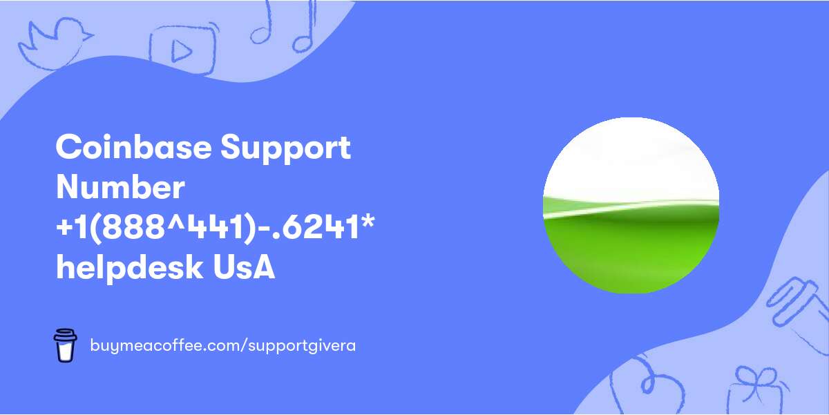 Coinbase Support Number +⚫1(888^441)-.6241* helpdesk UsA