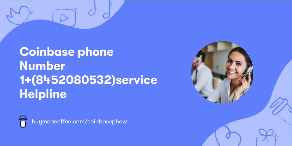 Coinbase phone Number  დ1+(845⍨208⍨0532)ꐕservice Helpline