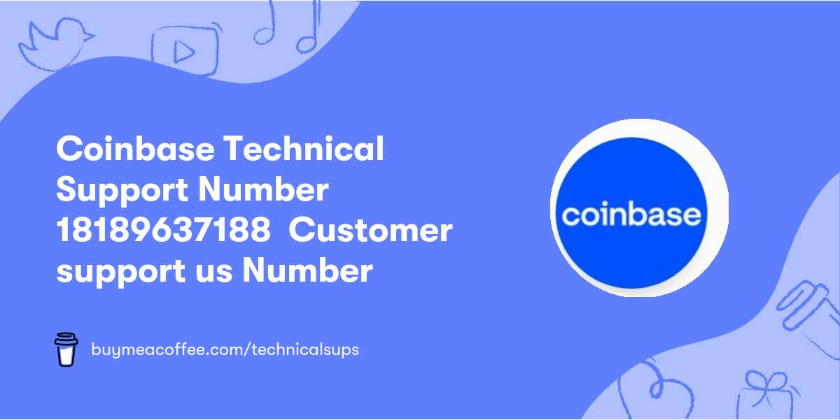 Coinbase Technical Support Number ☕️ 1818↩963↩7188 ☕️ Customer support us Number
