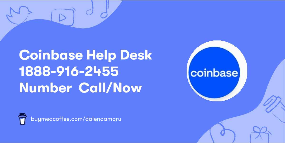 Coinbase ❥Help Desk❥ 1888-916-2455 Number ❥ Call/Now❥