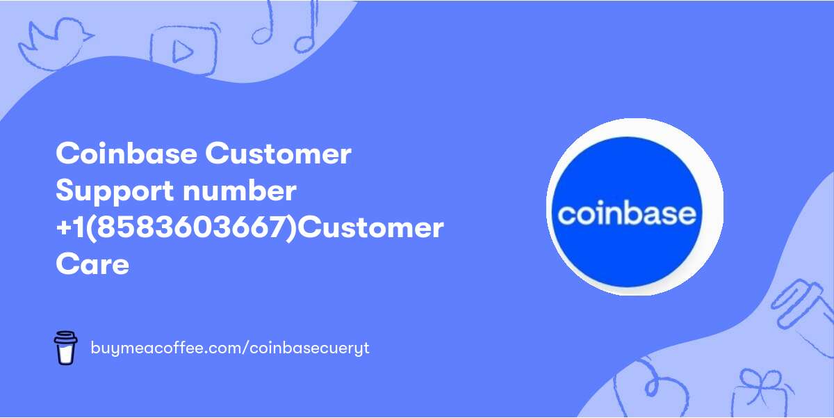 Coinbase Customer Support number 💐+1(858ϟ360ϟ3667)🌦Customer Care🌦