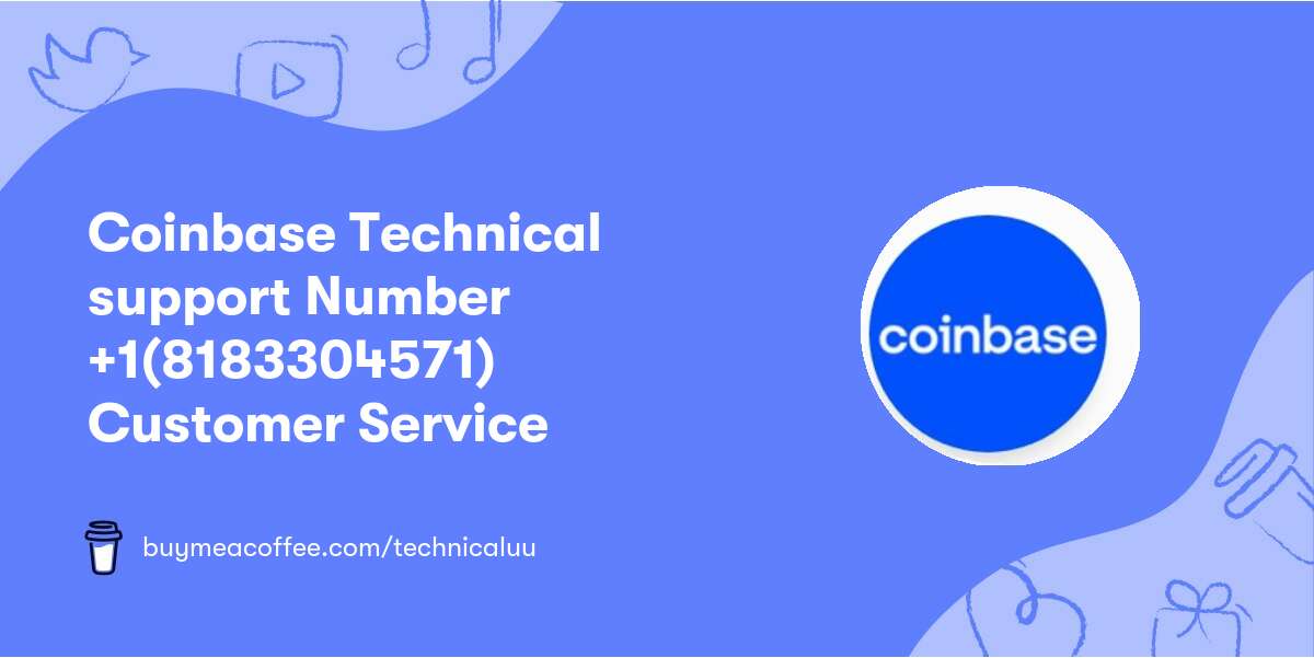 Coinbase Technical support Number 🌟+1(818♠330♠4571)🌟 Customer Service