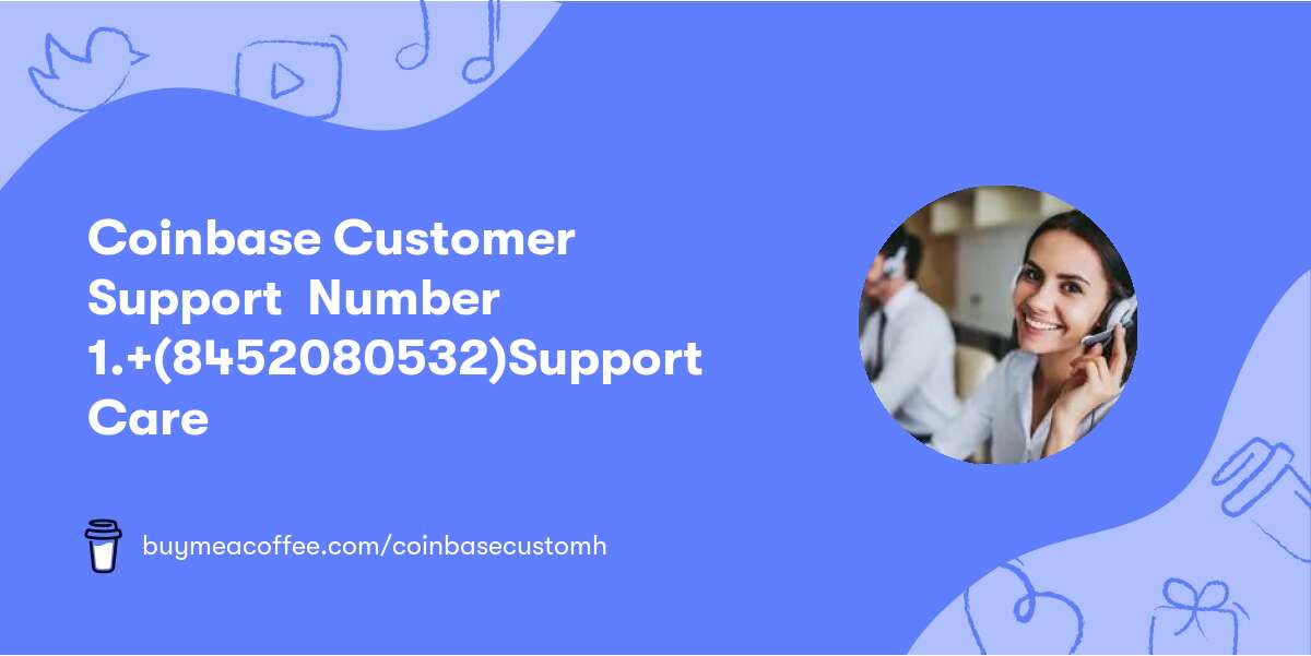 Coinbase Customer Support  Number 〠1.+(845⍩208⍩0532)⍥Support Care