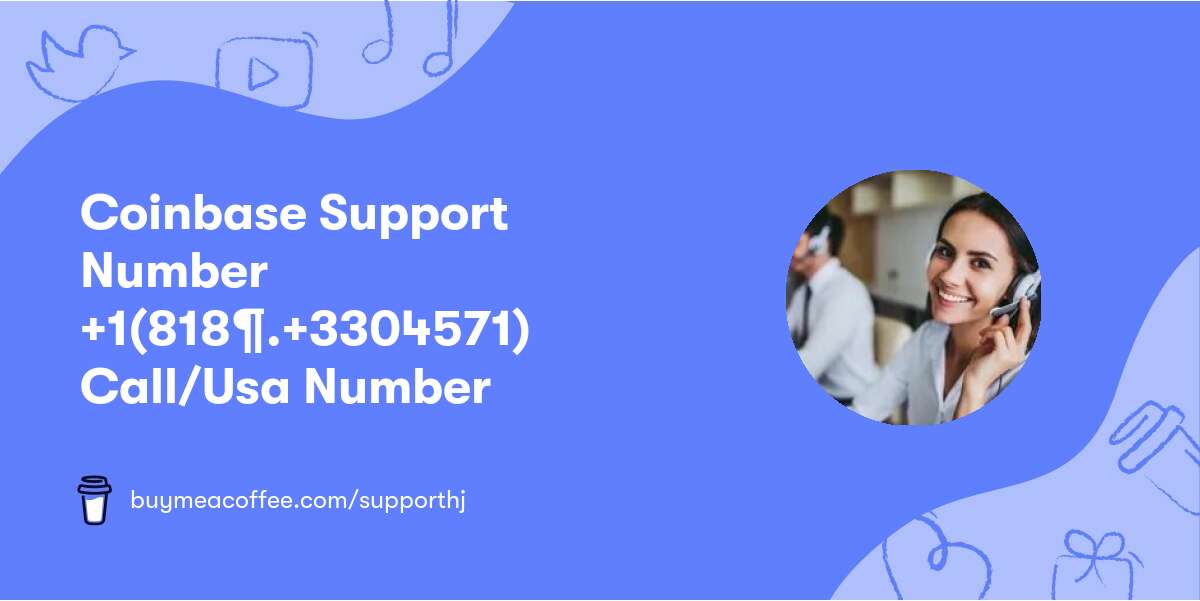 Coinbase Support Number💚 +1(818¶.+330∴4571)💜 Call/Usa Number