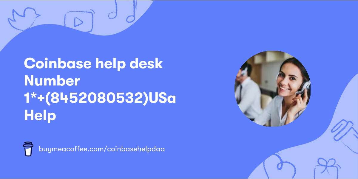 Coinbase help desk Number 🏧1*+(845⍮208⍮0532)📞USa Help