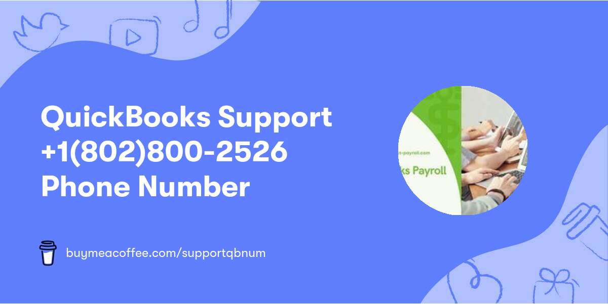 QuickBooks Support +1(802)800-2526 Phone Number