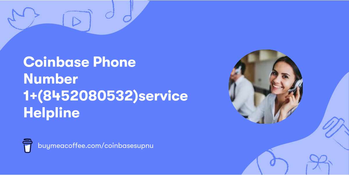 Coinbase Phone Number დ1+(845⍨208⍨0532)ꐕservice Helpline