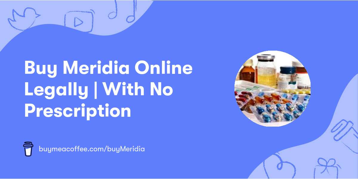 Buy Meridia Online Legally | With No Prescription