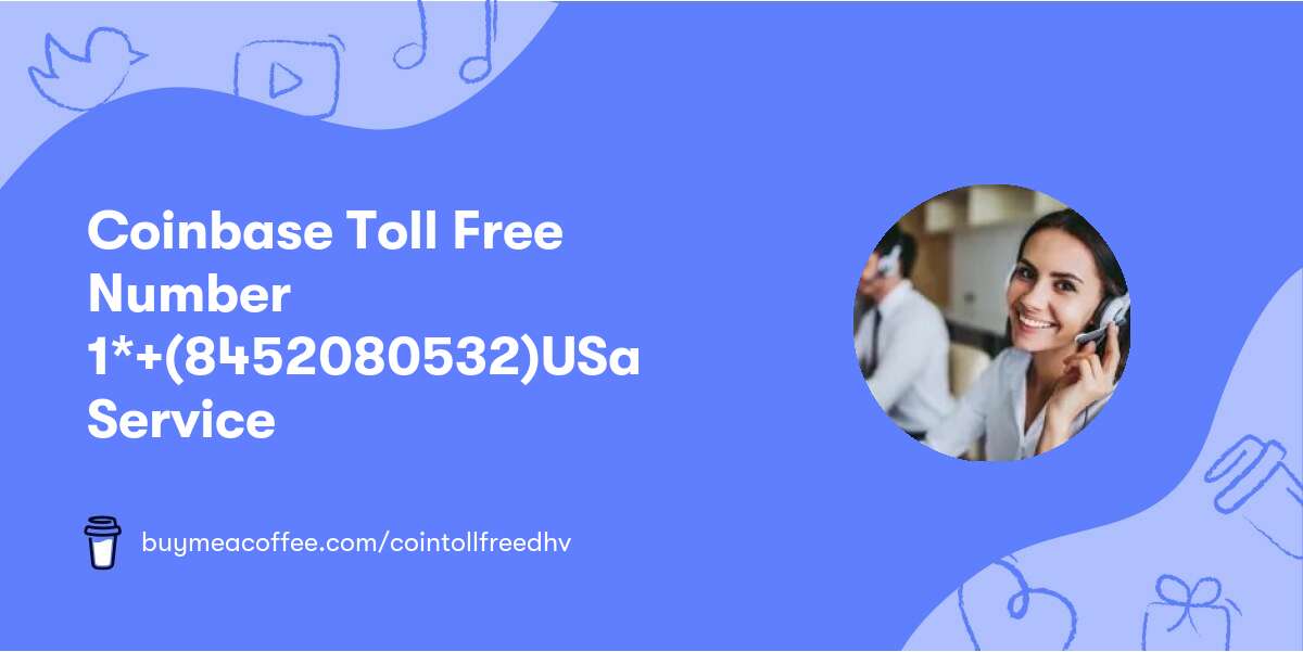 Coinbase Toll Free Number 💰1*+(845☦208☦0532)🎸USa Service