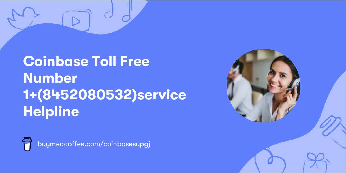 Coinbase Toll Free Number  დ1+(845⍨208⍨0532)ꐕservice Helpline