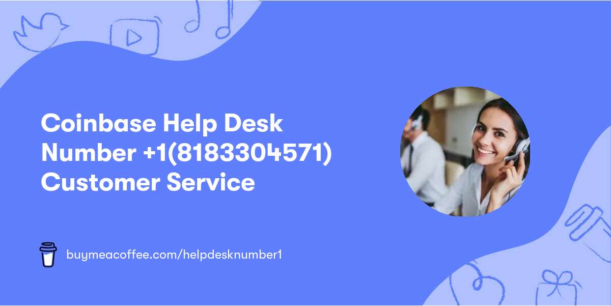 Coinbase Help Desk Number 🔴+1(818↔330↔4571)🔴 Customer🔴 Service