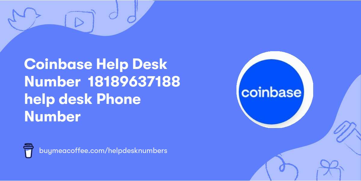 Coinbase Help Desk Number ☕️ 1818↩963↩7188 ☕️help desk Phone Number