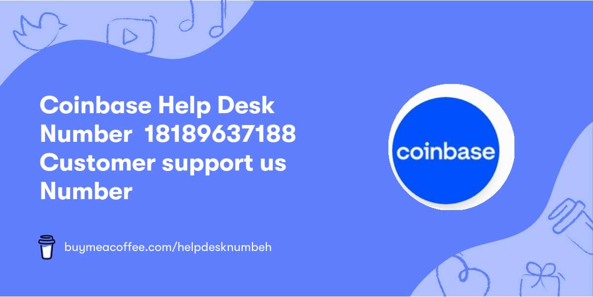 Coinbase Help Desk Number ☕️ 1818↩963↩7188 ☕️ Customer support us Number