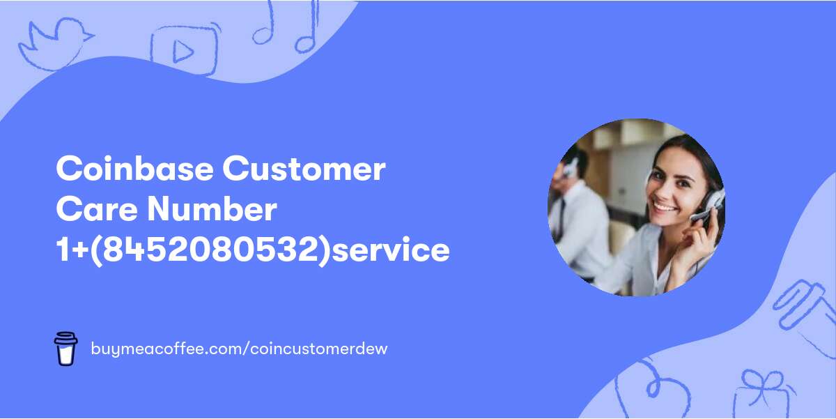 Coinbase Customer Care Number 💕1+(845♫208♫0532)ꐦservice