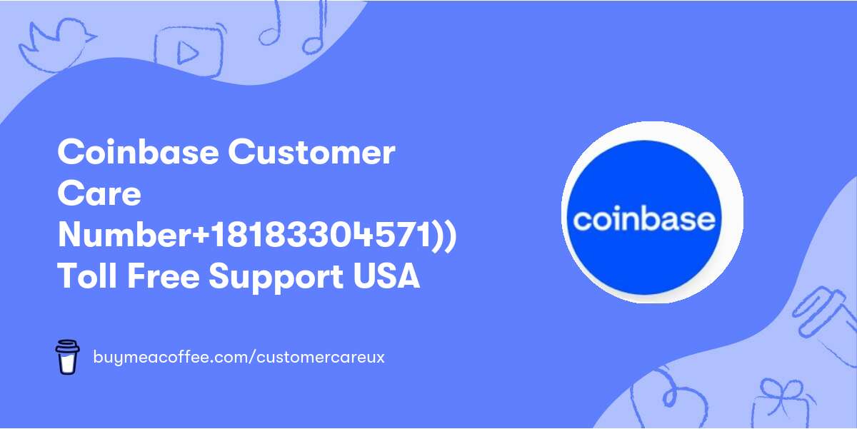 Coinbase️🍒 Customer Care Number🍒+1818✃330✃4571))🍒 Toll Free Support USA