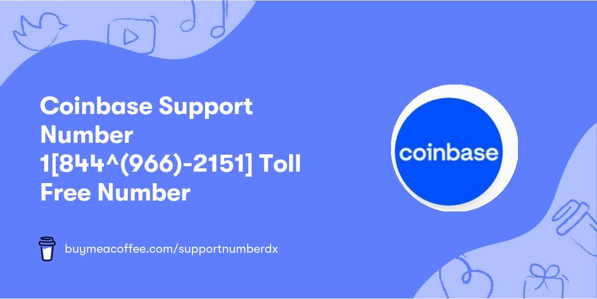 Coinbase Support Number 1[844^(966)-2151] Toll Free Number