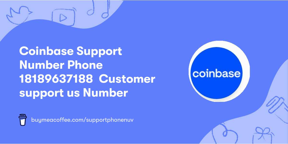 Coinbase Support Number Phone  ☕️ 1818↩963↩7188 ☕️ Customer support us Number