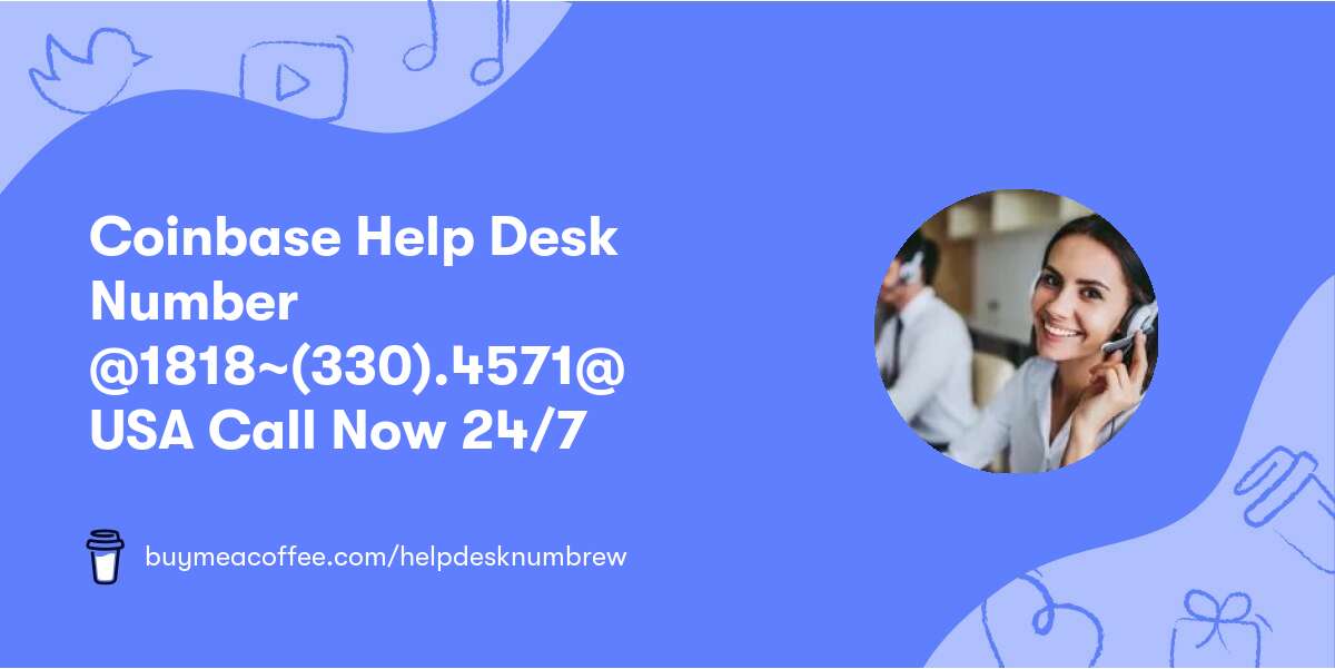 Coinbase Help Desk Number🎡 @1818~(330)☛.4571@ 🎡USA Call Now 24/7