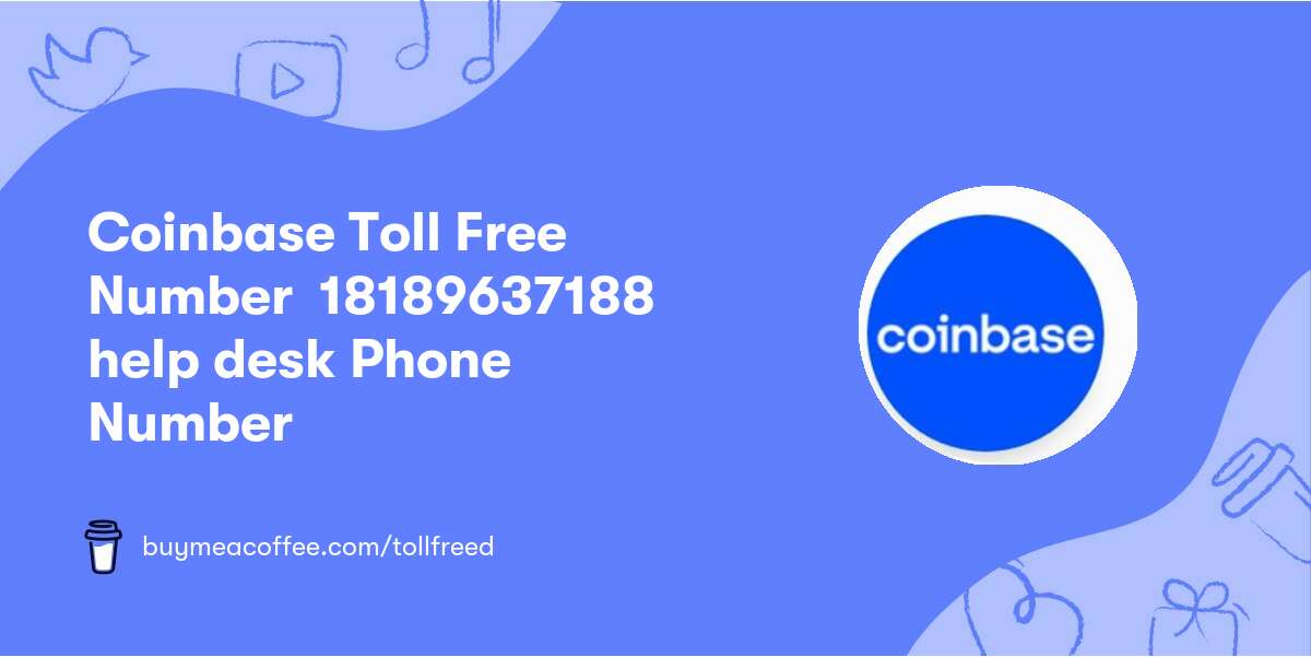 Coinbase Toll Free Number ☕️ 1818↩963↩7188 ☕️help desk Phone Number