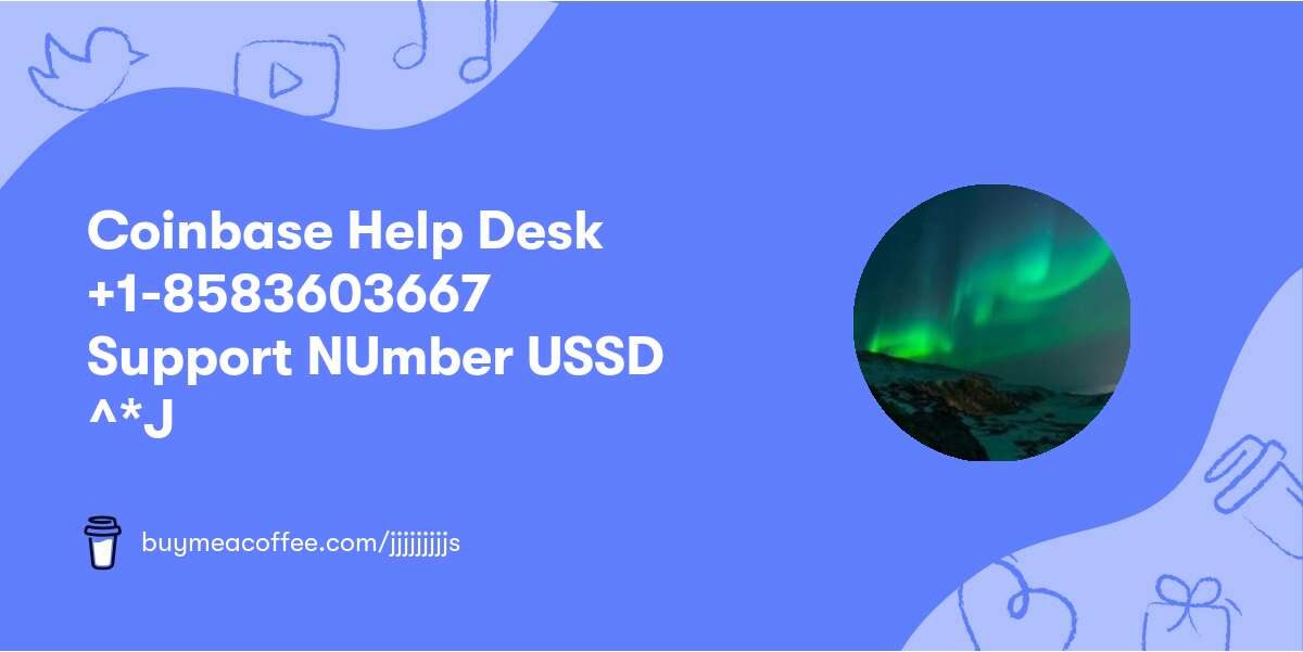 Coinbase Help Desk +1-⁅858⁆⁅360⁆⁅3667⁆ ✓ Support NUmber USSD ^*J