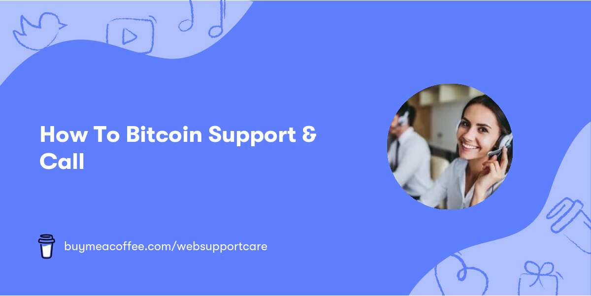 How To Bitcoin Support & Call - Buymeacoffee