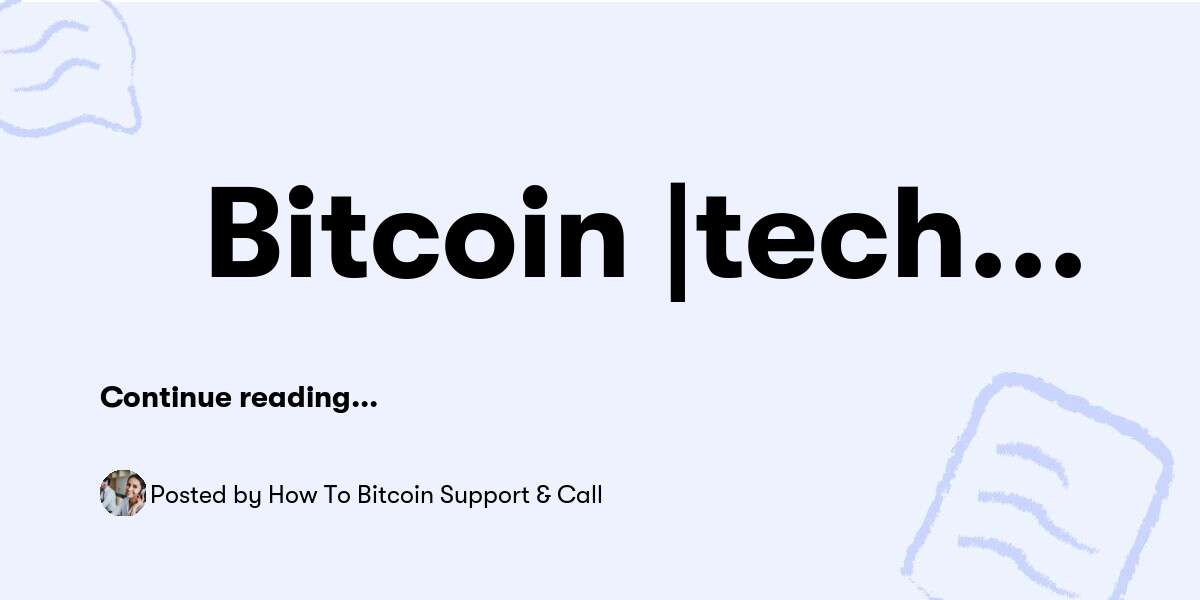 💯Bitcoin |tech Support|<<☎️(𝟏𝟖𝟏𝟖-.𝟓𝟕𝟒-𝟓𝟗𝟒𝟖) >>Number 💯Phone !Get In Touch 💯 — How To Bitcoin Support & Call - Buymeacoffee