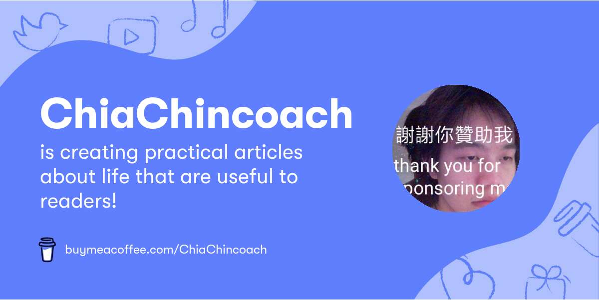 ChiaChincoach is creating practical articles about life that are useful to readers!