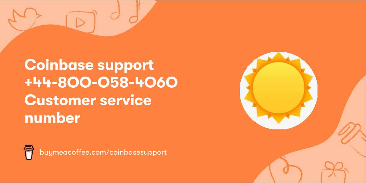 Coinbase support 🤖+44-8OO-O58-4O6O🤖 Customer service number