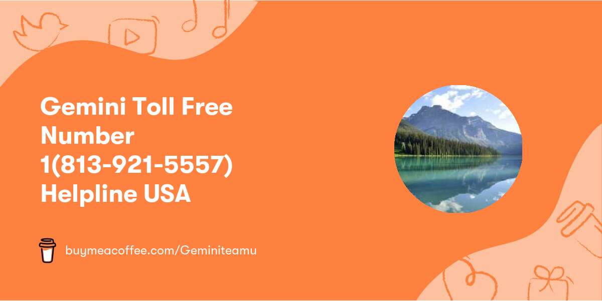 Gemini Toll Free Number 1(813-921-5557) Helpline USA