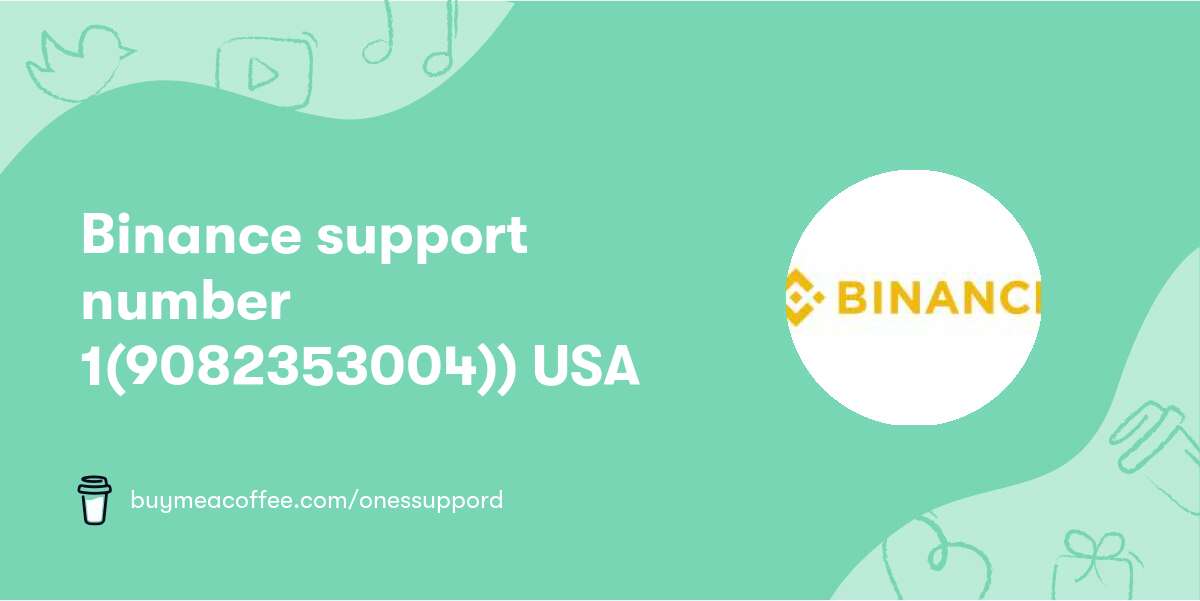 Binance support number 👉 1(908⇾235⇾3004))👈 USA