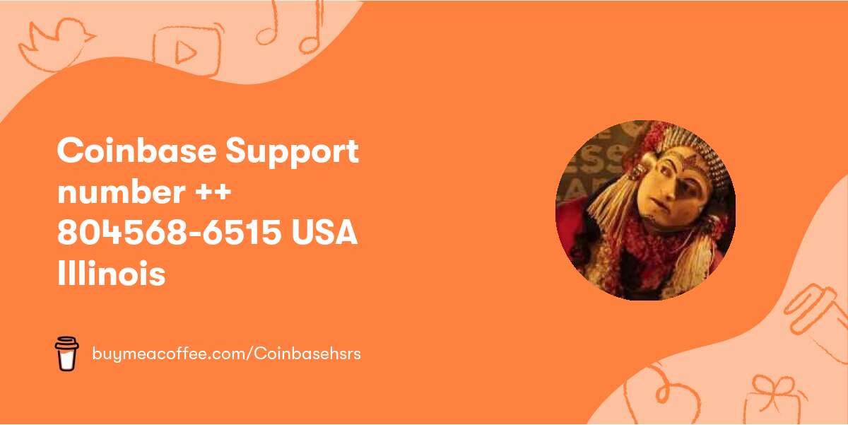 Coinbase Support number ++ 804↪568-6515 USA Illinois