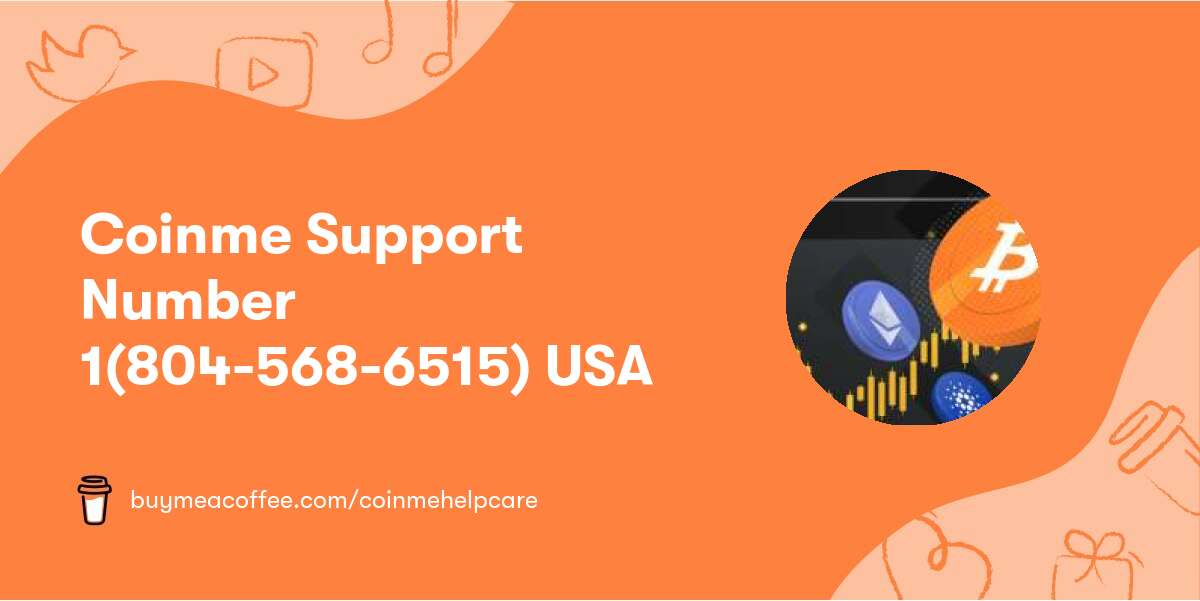 Coinme Support Number 1(804-568-6515) USA