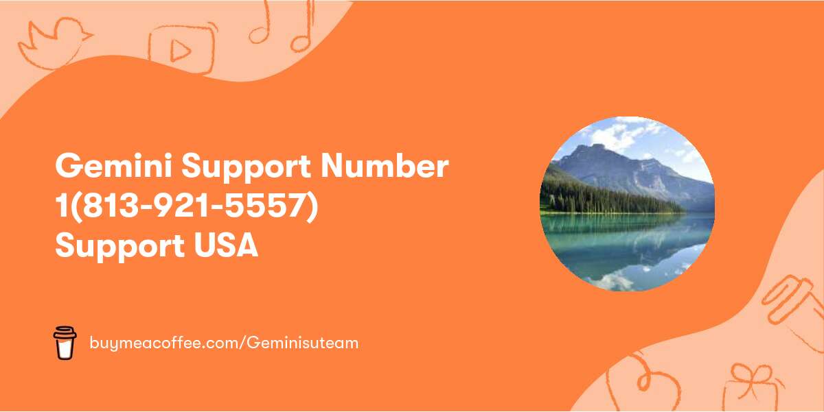 Gemini Support Number 1(813-921-5557) Support USA