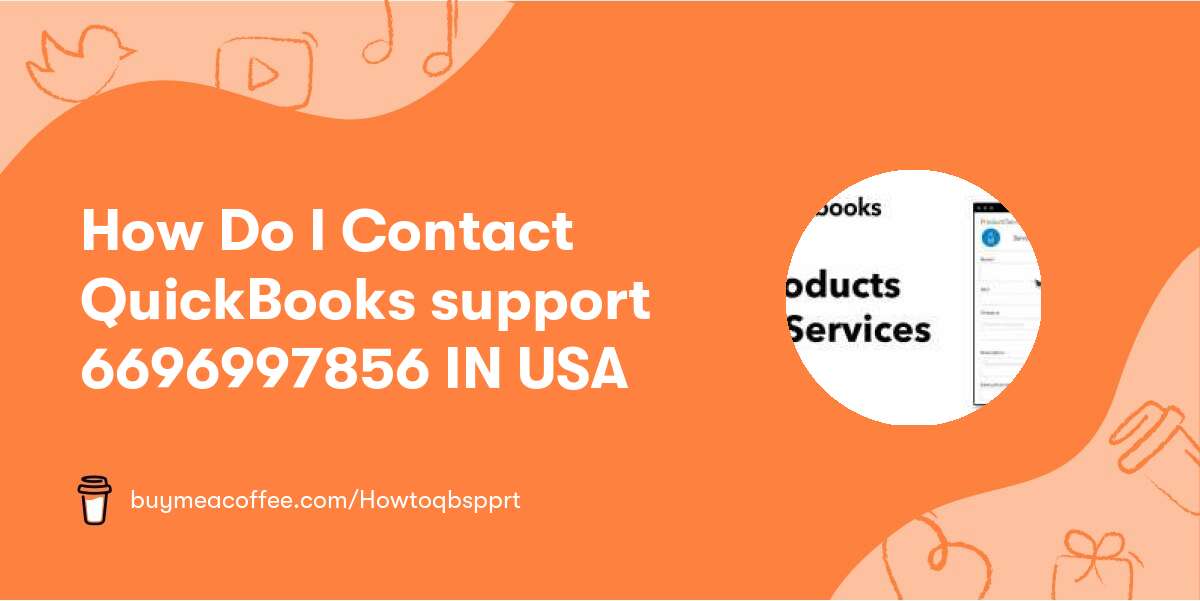 How Do I Contact QuickBooks support 669‒699‒7856 IN USA