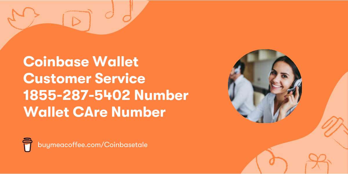 Coinbase Wallet Customer Service 1855-287-5402 Number Wallet CAre Number