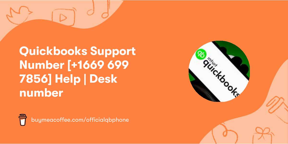 Quickbooks Support Number 📞[+1669 699 7856] Help | Desk number