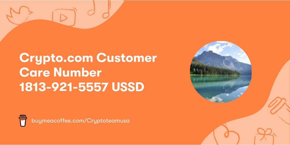 Crypto.com Customer Care Number 1813-921-5557 USSD