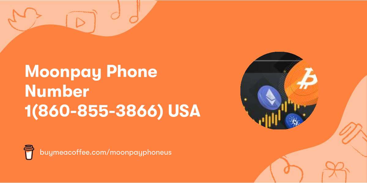Moonpay Phone Number 1(860-855-3866) USA