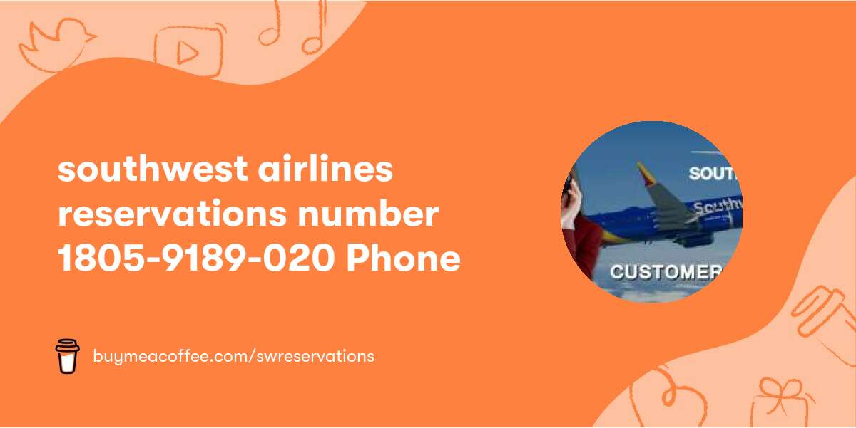 southwest airlines reservations number 📲1805-9189-020📞 Phone