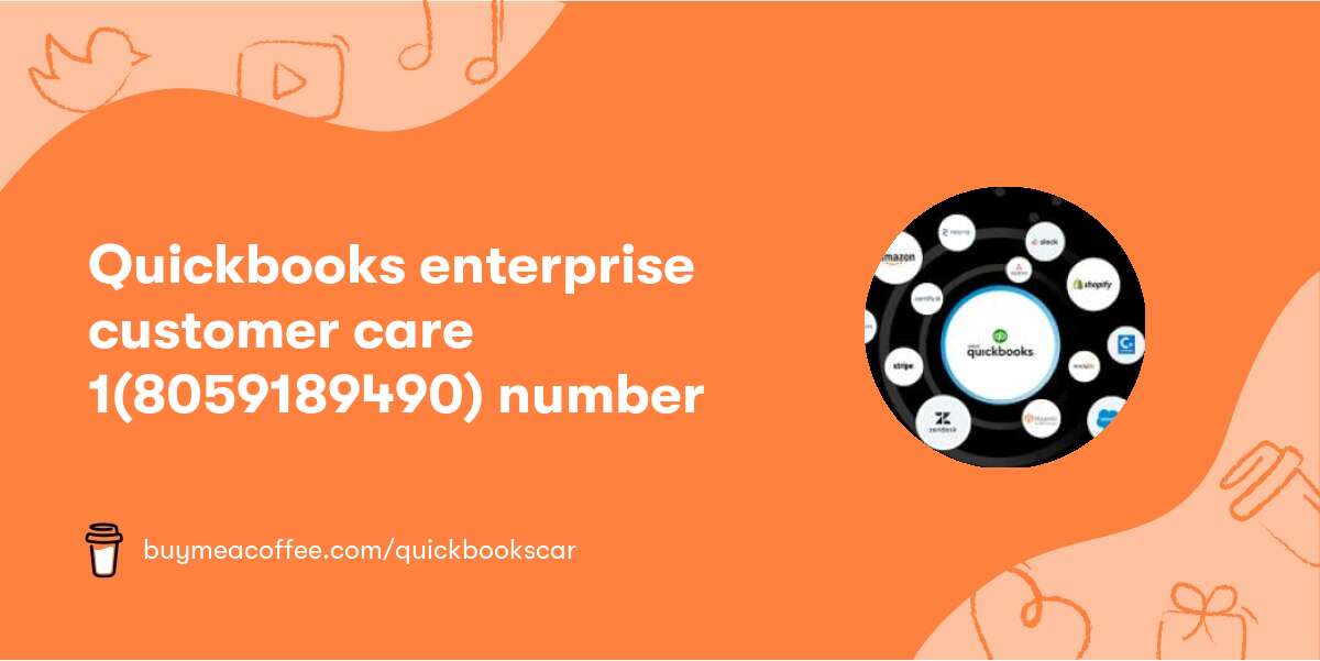 Quickbooks enterprise customer care 1(805‒918‒9490) number