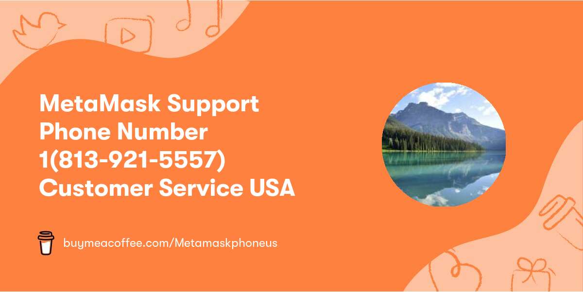 MetaMask Support Phone Number 1(813-921-5557) Customer Service USA